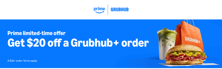 Grubhub: $20 off $30 for Amazon Prime Members